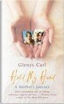 Hold My Hand by Glenys Carl