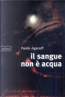 Il sangue non è acqua by Paolo Agaraff