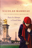 Paris is always a good idea by Nicolas Barreau