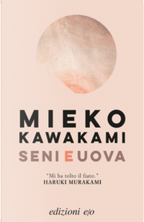 Seni e uova by Mieko Kawakami