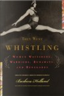 They went whistling by Barbara Holland