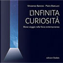 L'infinita curiosità by Piero Bianucci, Vincenzo Barone
