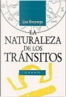 La Naturaleza de Los Tránsitos by Lisa Morpurgo