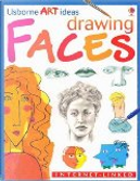 Drawing Faces by Carrie A. Seay, Fiona Watt, Jan McCafferty, Rosie Dickins