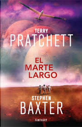 El Marte largo by Stephen Baxter, Terry Pratchett