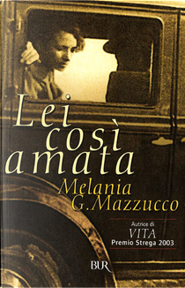 Lei così amata by Melania G. Mazzucco