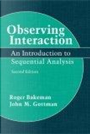 Observing Interaction by John M. Gottman, Roger Bakeman
