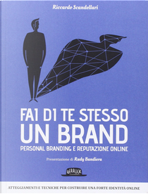 Fai di te stesso un brand by Riccardo Scandellari