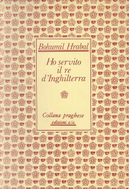 Ho servito il re d'Inghilterra by Bohumil Hrabal