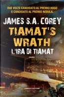 L'ira di Tiamat - Tiamat's Wrath by James S. A. Corey