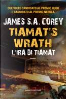 Tiamat's Wrath. L'ira di Tiamat by James S. A. Corey