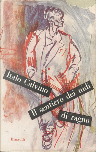 Il sentiero dei nidi di ragno by Italo Calvino, Giulio Einaudi Editore ...
