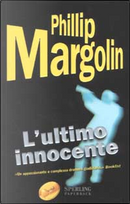 L' ultimo innocente by Phillip Margolin