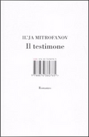 Il testimone by Il'ja Mitrofanov