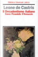 Il decadentismo italiano by Arcangelo Leone De Castris