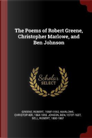 The Poems of Robert Greene, Christopher Marlowe, and Ben Johnson by Robert Greene