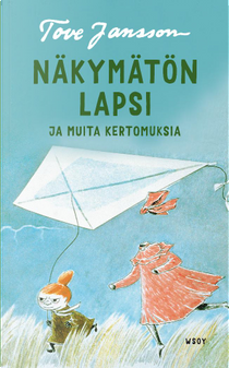 Näkymäton lapsi ja muita kertomuksia by Tove Jansson