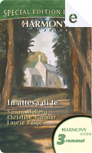 In attesa di te by Christine Rimmer, Laurie Paige, Susan Mallery