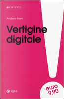 Vertigine digitale by Andrew Keen
