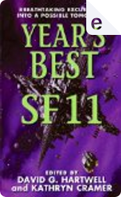 Year's Best SF 11 by David G. Hartwell, Kathryn Cramer Year's Best SF 11 by David G. Hartwell, Kathryn Cramer