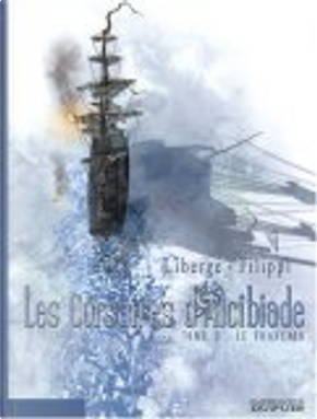 Les corsaires d'Alcibiade, Tome 3 by Denis-Pierre Filippi, Eric Liberge