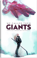 We Called Them Giants by Kieron Gillen