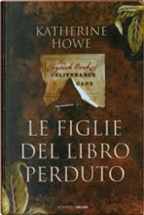 Le figlie del libro perduto by Katherine Howe