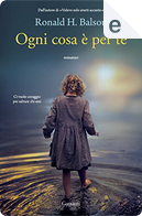 Ogni cosa è per te by Ronald H. Balson