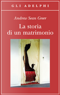 La storia di un matrimonio by Andrew Sean Greer
