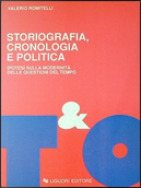 Storiografia, cronologia e politica by Valerio Romitelli