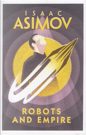 Robots and Empire by Isaac Asimov