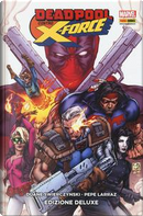 Deadpool contro X-Force. Ediz. deluxe by Duane Swierczynski, Pepe Larraz