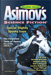 Asimov's Science Fiction, October-November 2016 by Alexander Jablokov, Dominica Phetteplace, Michael Blumlein, Michael Libling, Octavia Cade, Rich Larson, S. N. Dyer, Sandra McDonald, Susan Palwick, Will Ludwigsen