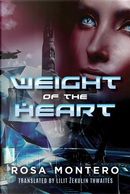 Weight of the Heart by Rosa Montero