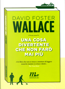 Una cosa divertente che non farò mai più by David Foster Wallace