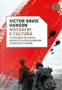 Massacri e cultura by Victor Davis Hanson
