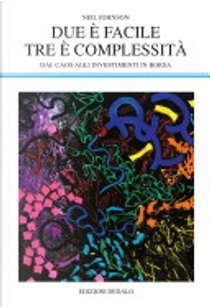 Due è facile, tre è complessità by Neil Johnson