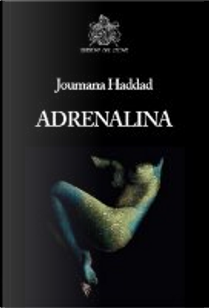 Adrenalina by Joumana Haddad