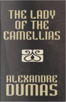 The Lady of the Camellias [Facsimile Edition] by Alexandre Dumas, fils