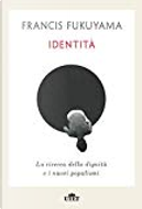 Identità by Francis Fukuyama
