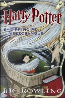 Harry Potter e il Principe Mezzosangue by J. K. Rowling