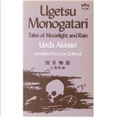 Ugetsu Monogatari by Akinari Ueda, Leon Zolbrod