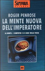 La mente nuova dell'imperatore by Roger Penrose La mente nuova dell'imperatore by Roger Penrose