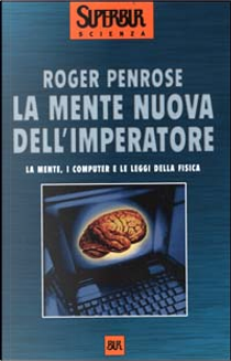 La mente nuova dell'imperatore by Roger Penrose