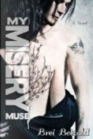 My Misery Muse by Brei Betzold