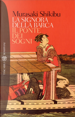 La signora della barca - ­Il ponte dei sogni by Murasaki Shikibu