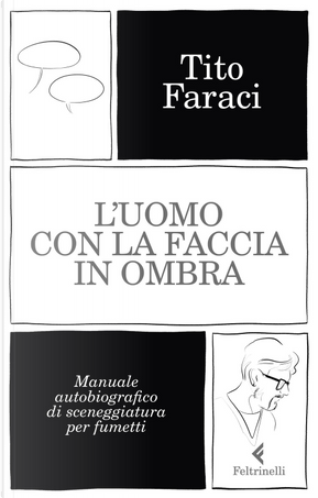 L'uomo con la faccia in ombra by Tito Faraci