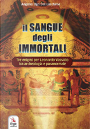 Il sangue degli immortali by Angiolo Ugo Del Lucchese