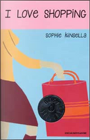 I love shopping by Sophie Kinsella