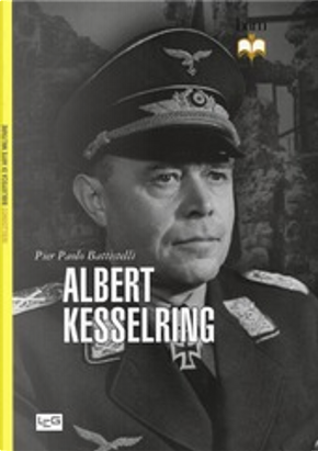 Albert Kesselring by Pier Paolo Battistelli